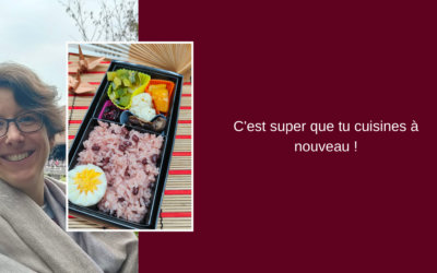 C’est super que tu cuisines à nouveau !